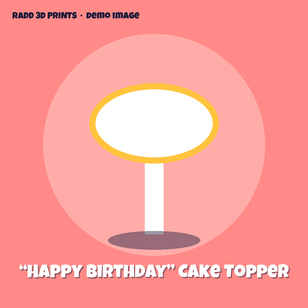 “Happy Birthday” Cake Topper — 3D print by Radd 3D Prints
