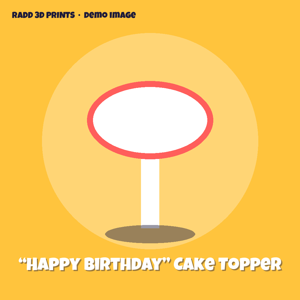 “Happy Birthday” Cake Topper — 3D print by Radd 3D Prints
